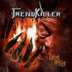 Trendkiller (GER) : Living in Hell